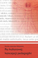 Ku kulturowej koncepcji pedagogiki Fragmenty i ogarnięcie