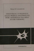 Strukturalna i funkcjonalna analiza projekcji cholinergicznej tworu siatkowatego pnia mózgu do kory wzrokowej