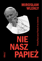 Nie nasz papież. Pontyfikat Jana Pawła II na świecie