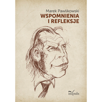 Wspomnienia i refleksje