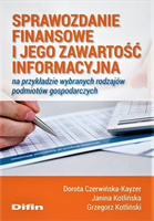 Sprawozdanie finansowe i jego zawartość informacyjna na przykładzie wybranych rodzajów podmiotów gospodarczych