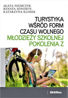 Turystyka wśród form czasu wolnego młodzieży szkolnej pokolenia Z