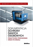Dokumentacja ochrony danych osobowych. Praktyczny przewodnik krok po kroku