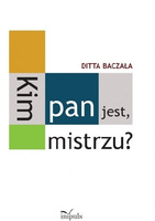 Kim pan jest, mistrzu? Toruński czworobok pedagogiczny (EPUB)