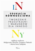 Edukacja równościowa. Tworzenie przestrzeni i warunków dla innego