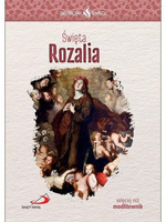 Skuteczni Święci. Święta Rozalia