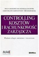 Controlling kosztów i rachunkowość zarządcza. Wydanie drugie zmienione i rozszerzone