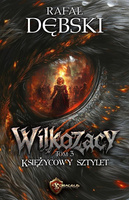 Wilkozacy T.3 Księżycowy Sztylet