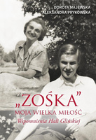 "Zośka" - moja wielka miłość