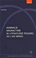 Narracje migracyjne w literaturze polskiej XX i XXI wieku