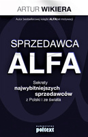 Sprzedawca ALFA  Sekrety najwybitniejszych sprzedawców z Polski i ze świata