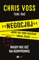 Negocjuj jakby od tego zależało twoje życie