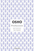 Przebaczenie. Siła wybaczania leży w gniewie