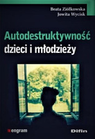 Autodestruktywność dzieci i młodzieży