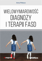 Wielowymiarowość diagnozy i terapii FASD