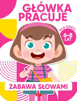 Główka pracuje. Zabawa słowami