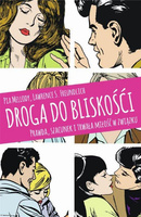 Droga do bliskości. Prawda, szacunek i trwała..