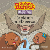 Żubr Pompik. Wyprawy T.14 Jaskinia nietoperza