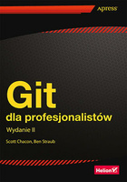 Git dla profesjonalistów. Wydanie II