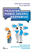 Przestań mówić, zacznij rozmawiać