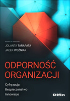 Odporność organizacji. Cyfryzacja, bezpieczeństwo, innowacje