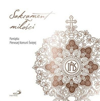 Pamiątka Pierwszej Komunii.Sakrament Miłości.