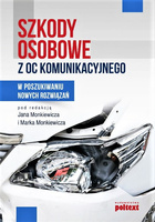 Szkody osobowe kompensowane z ubezpieczenia komunikacyjnego OC. W poszukiwaniu nowych rozwiązań