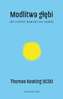 Modlitwa głębi Jak znaleźć wewnętrzny spokój