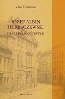 Józef Albin Herbaczewski. Pisarz polsko-litewski