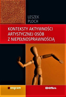Konteksty aktywności artystycznej osób z niepełnosprawnością