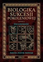 Biologika Sukcesji Pokoleniowej. Sezon I. Świadomość