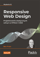 Responsive Web Design. Projektowanie elastycznych witryn w HTML5 i CSS3. Wydanie III