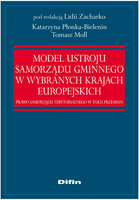 Model ustroju samorządu gminnego w wybranych krajach europejskich. Prawo samorządu terytorialnego w toku przemian