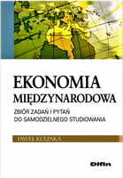 Ekonomia międzynarodowa. Zbiór zadań i pytań do samodzielnego studiowania