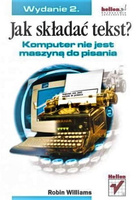 Jak składać tekst? Komputer nie jest maszyną do pisania. Wydanie 2