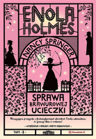 Enola Holmes T.8 Sprawa brawurowej ucieczki