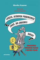 Ludzie, których powinieneś znać, bo zmienili świat. Dwadzieścia wybitnych postaci z historii Polski
