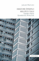 Skażone światło miłości i żalu