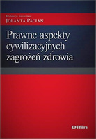 Prawne aspekty cywilizacyjnych zagrożeń zdrowia