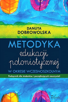 Metodyka edukacji polonistycznej w okresie wczesnoszkolnym