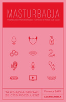 Masturbacja. Podręcznik przyjemności..