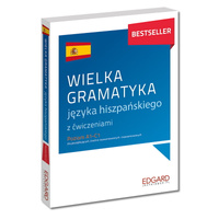 Wielka gramatyka języka hiszpańskiego Wydanie XXL z ćwiczeniami