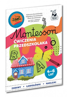 Montessori. Ćwiczenia przedszkolaka 4-6 lat