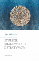 Stulecie krakowskich detektywów. Wydanie nowe, zmienione i rozszerzone