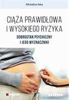 Ciąża prawidłowa i wysokiego ryzyka. Dobrostan psychiczny i jego wyznaczniki
