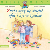Mądra mysz. Zuzia uczy się dzielić, ufać i żyć...