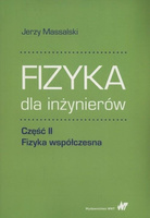 Fizyka dla inżynierów cz.2 Fizyka współczesna