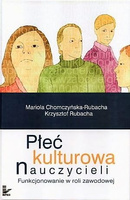 Płeć kulturowa nauczycieli  Funkcjonowanie w roli zawodowej