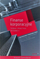 Finanse korporacyjne. Teoria i praktyka. Wydanie II
