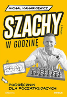 Szachy w godzinę. Podręcznik dla początkujących. Wydanie II